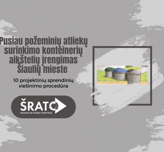 Nauji pusiau požeminių konteinerių aikštelių įrengimo sprendiniai Šiaulių mieste